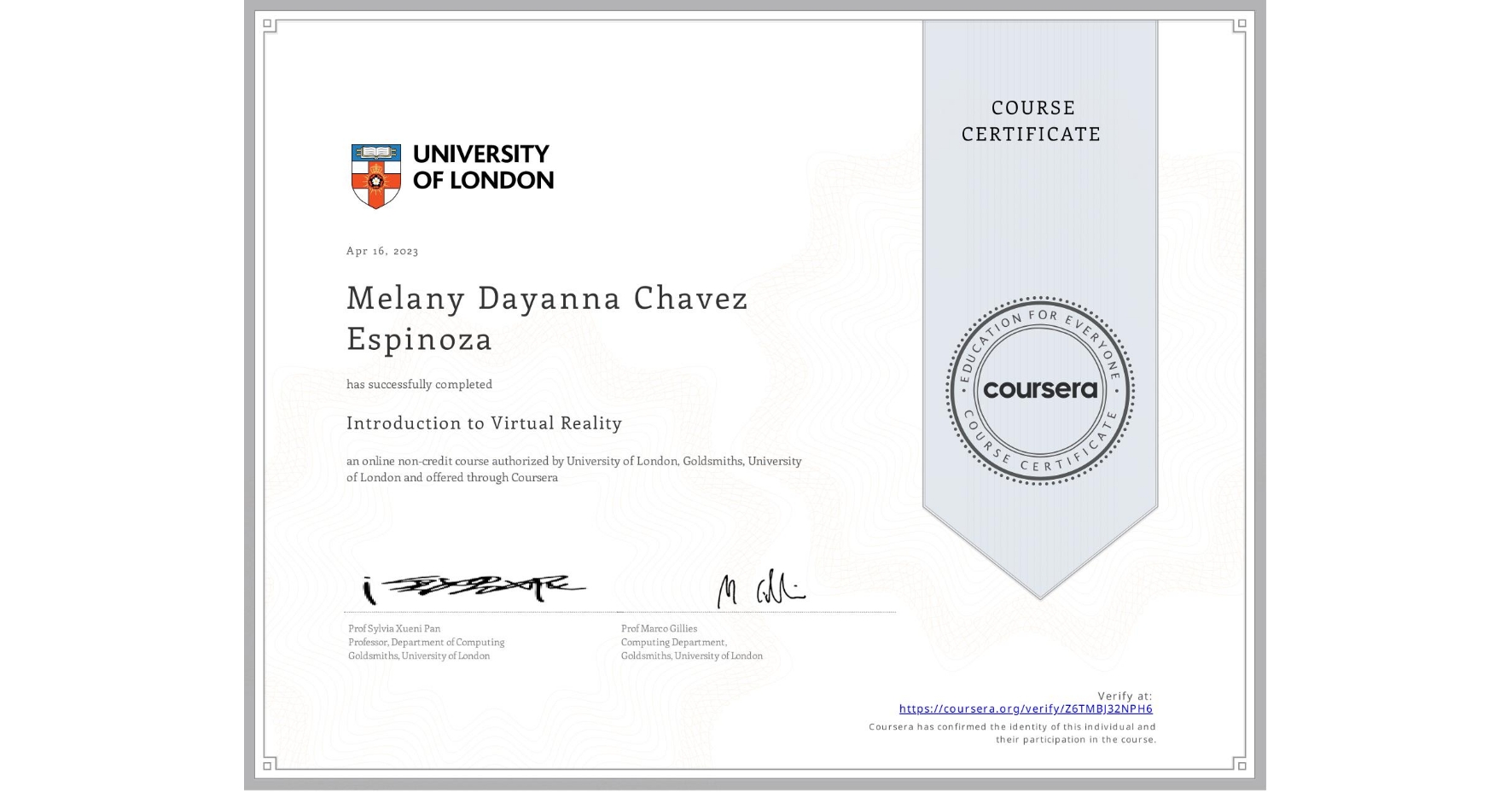 View certificate for Melany Dayanna Chavez Espinoza, Introduction to Virtual Reality, an online non-credit course authorized by University of London & Goldsmiths, University of London and offered through Coursera