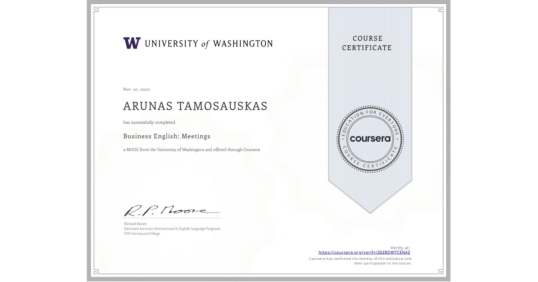 View certificate for ARUNAS TAMOSAUSKAS, Business English: Meetings, an online non-credit course authorized by University of Washington and offered through Coursera
