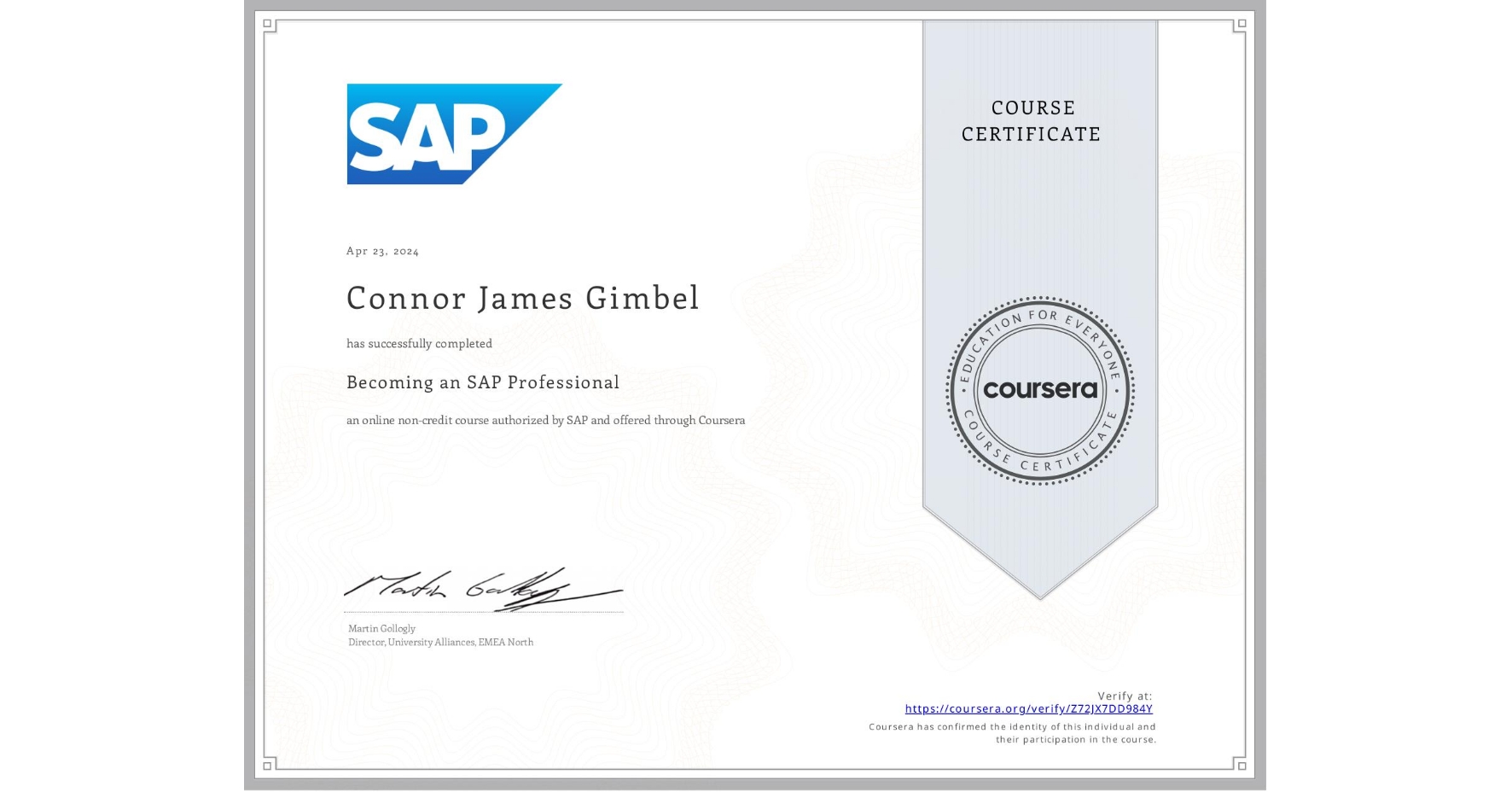 View certificate for Connor James Gimbel, Becoming an SAP Professional, an online non-credit course authorized by SAP and offered through Coursera