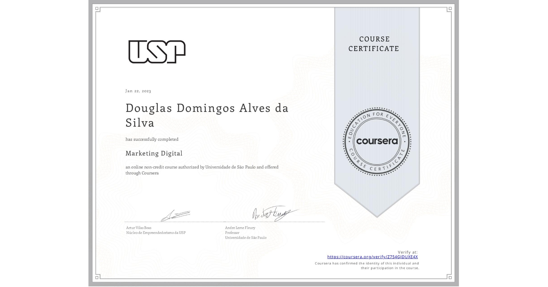 View certificate for Douglas Domingos  Alves da Silva, Marketing Digital, an online non-credit course authorized by Universidade de São Paulo and offered through Coursera