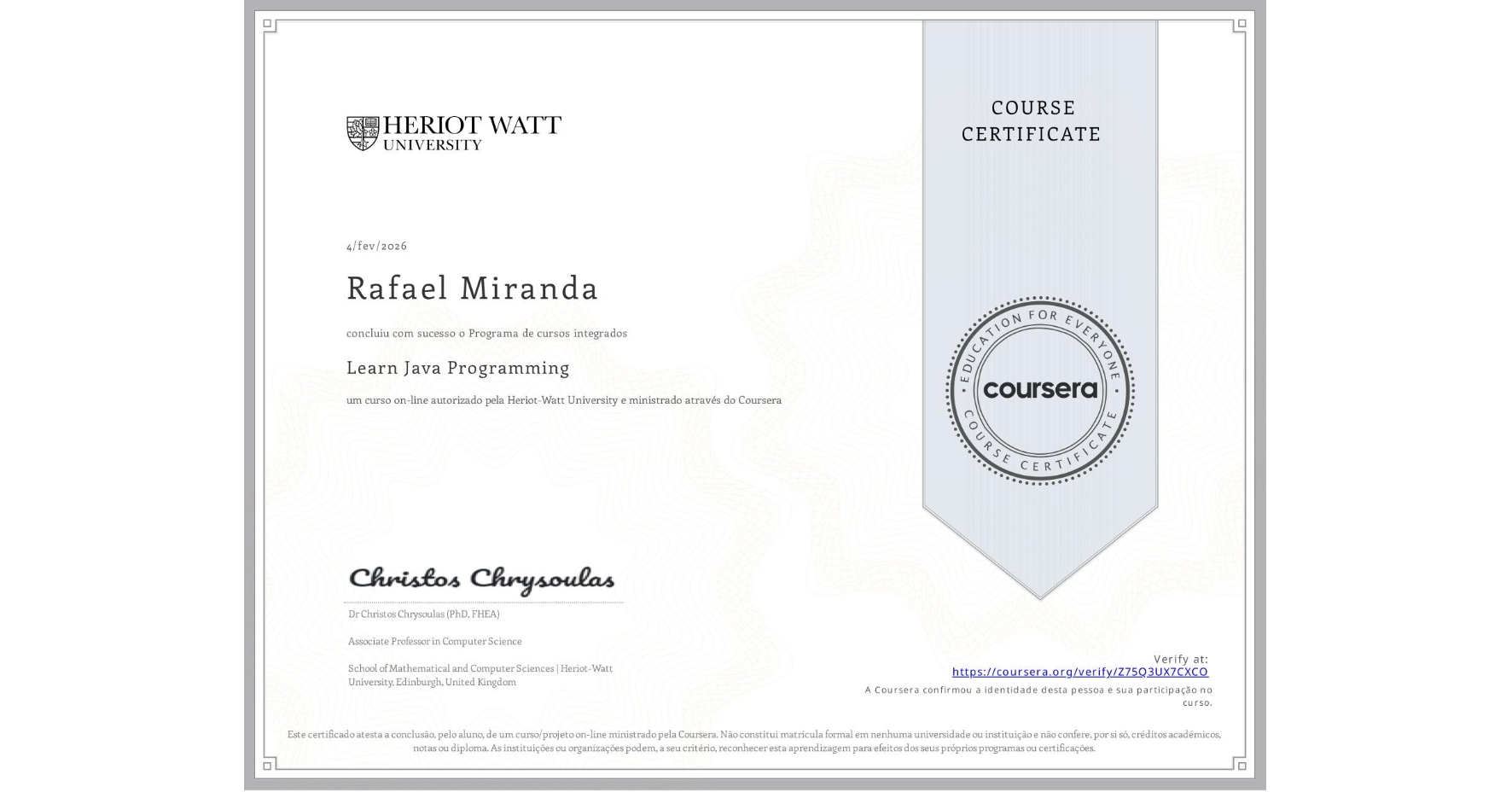View certificate for Rafael Miranda, Learn Java Programming, an online non-credit course authorized by Heriot-Watt University and offered through Coursera