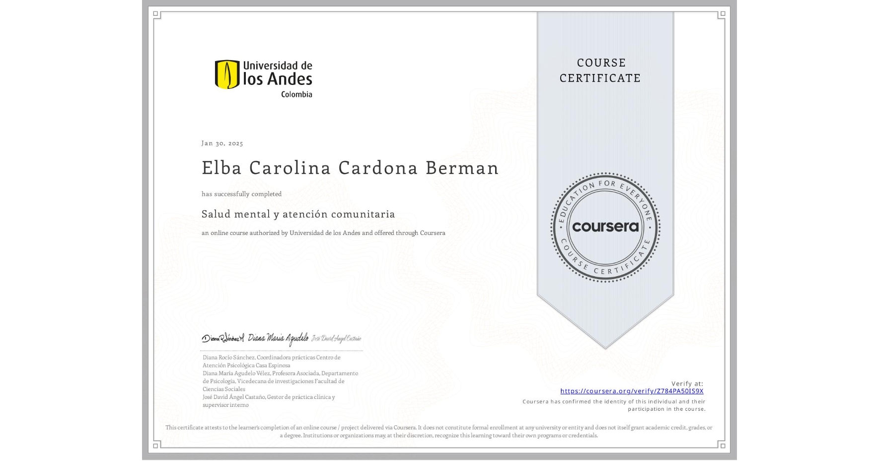View certificate for Elba Carolina Cardona Berman, Salud mental y atención comunitaria, an online non-credit course authorized by Universidad de los Andes and offered through Coursera