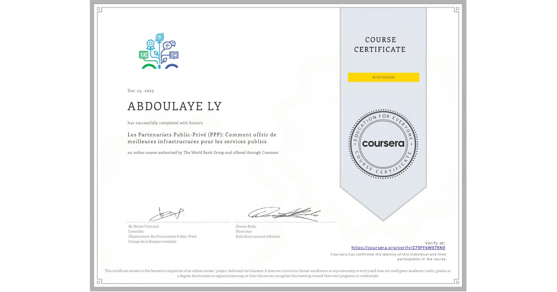 View certificate for ABDOULAYE LY, Les Partenariats Public-Privé (PPP): Comment offrir de meilleures infrastructures pour les services publics, an online non-credit course authorized by The World Bank Group and offered through Coursera