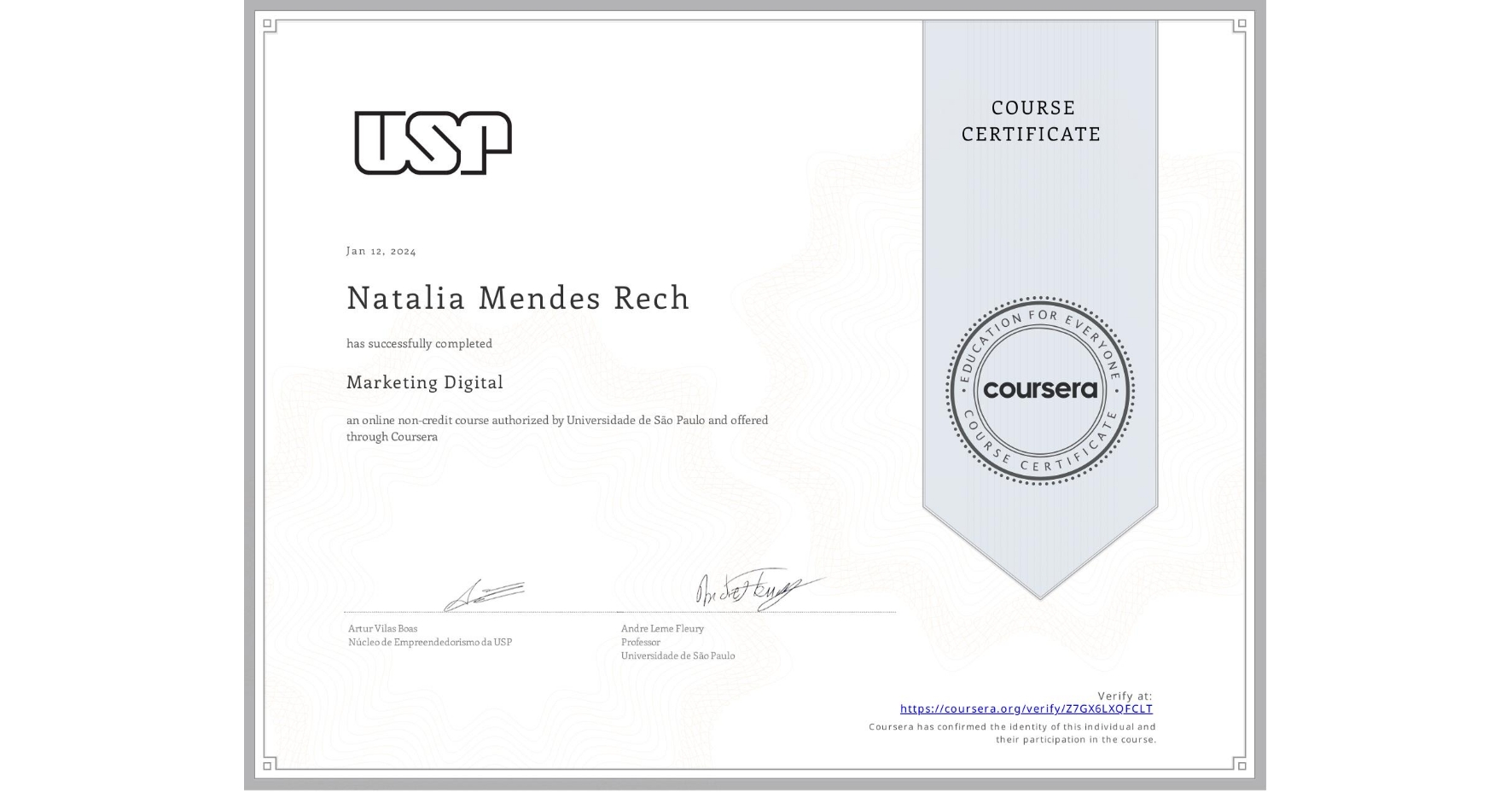 View certificate for Natalia Mendes Rech, Marketing Digital, an online non-credit course authorized by Universidade de São Paulo and offered through Coursera