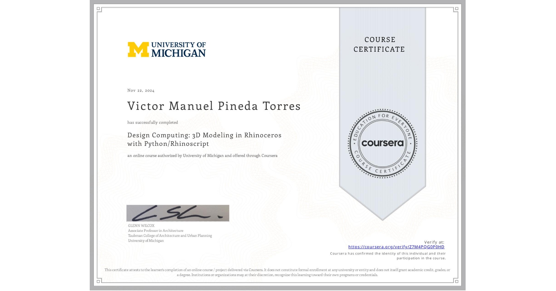 View certificate for Victor Manuel Pineda Torres, Design Computing: 3D Modeling in Rhinoceros with Python/Rhinoscript, an online non-credit course authorized by University of Michigan and offered through Coursera