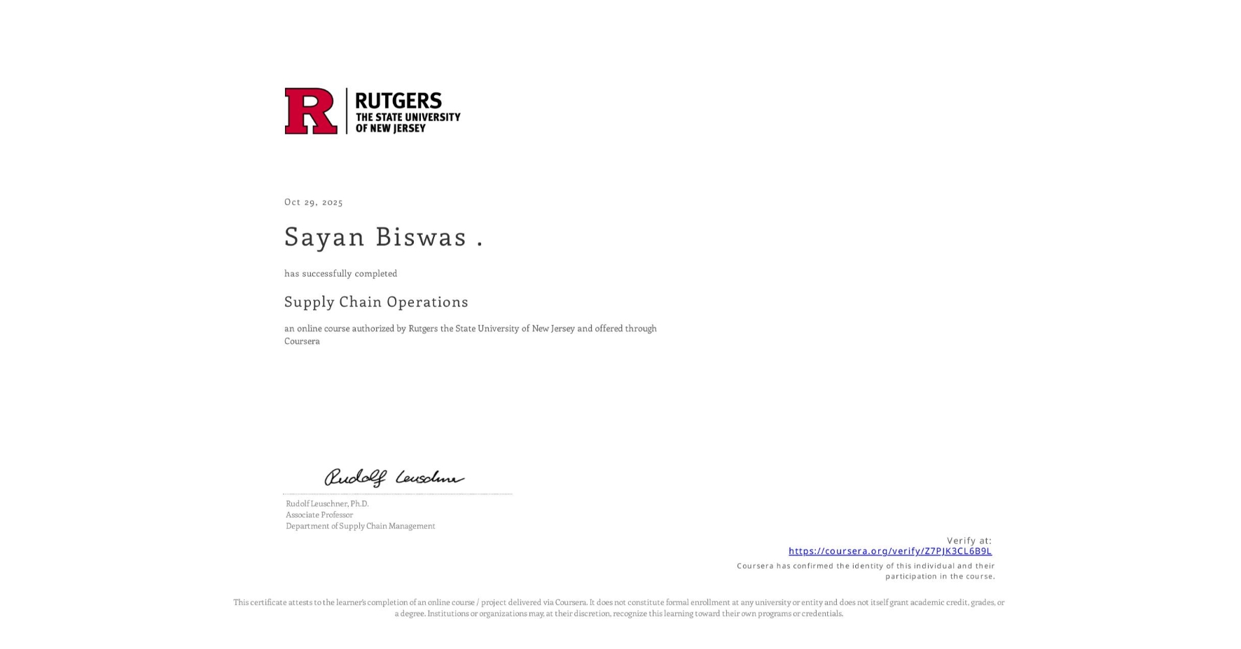 View certificate for Sayan Biswas ., Supply Chain Operations, an online non-credit course authorized by Rutgers the State University of New Jersey and offered through Coursera