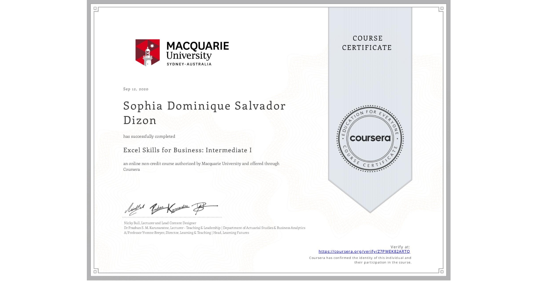 View certificate for Sophia Dominique Salvador Dizon, Excel Skills for Business: Intermediate I, an online non-credit course authorized by Macquarie University and offered through Coursera