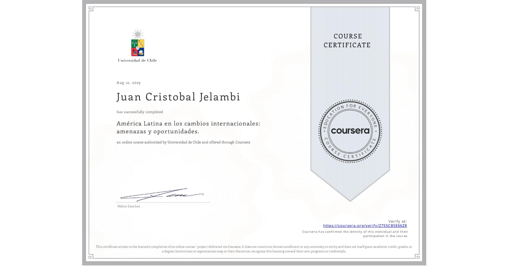 View certificate for Juan Cristobal Jelambi, América Latina en los cambios internacionales: amenazas y oportunidades. , an online non-credit course authorized by Universidad de Chile and offered through Coursera