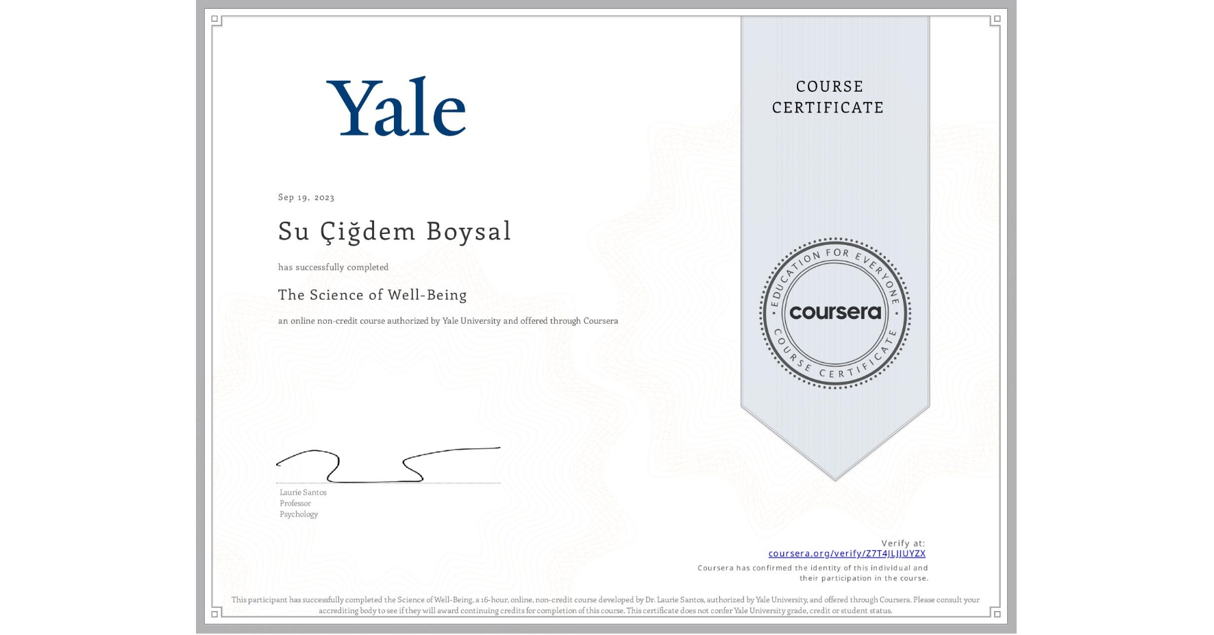View certificate for Su Çiğdem Boysal, The Science of Well-Being, an online non-credit course authorized by Yale University and offered through Coursera
