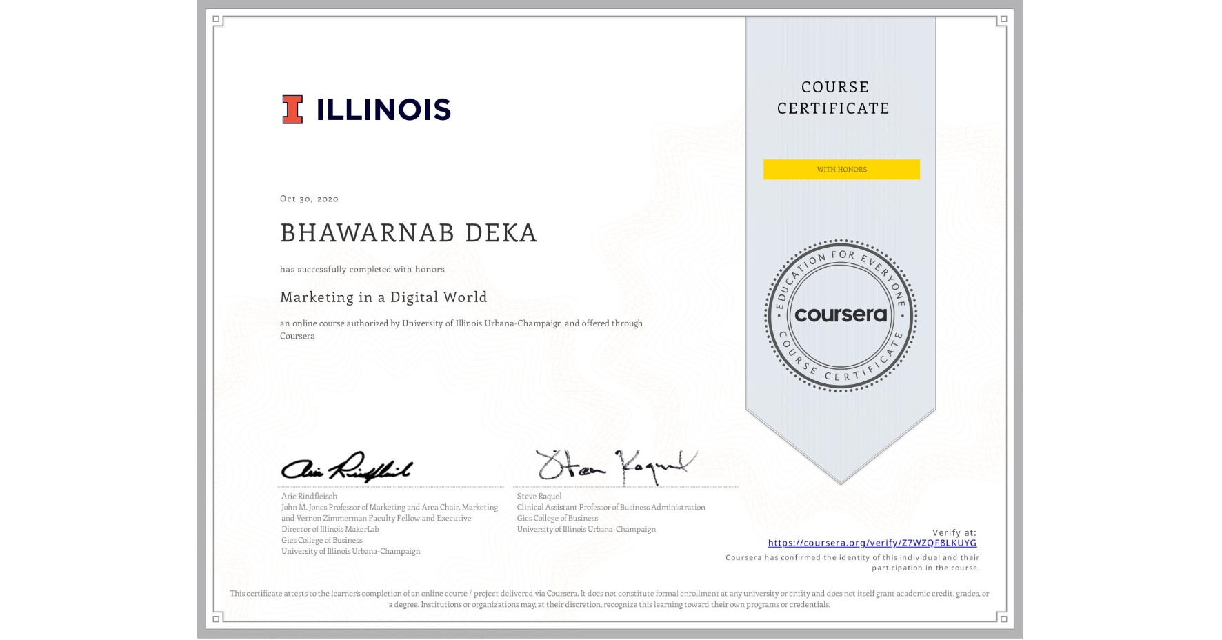 View certificate for BHAWARNAB DEKA, Marketing in a Digital World, an online non-credit course authorized by University of Illinois Urbana-Champaign and offered through Coursera