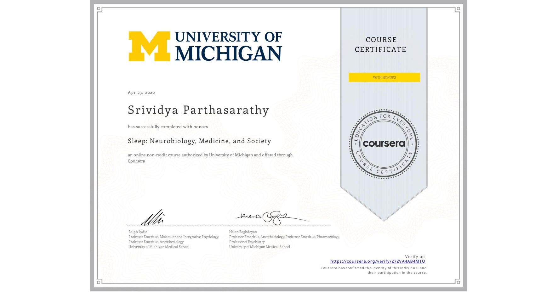 View certificate for Srividya Parthasarathy, Sleep: Neurobiology, Medicine, and Society, an online non-credit course authorized by University of Michigan and offered through Coursera