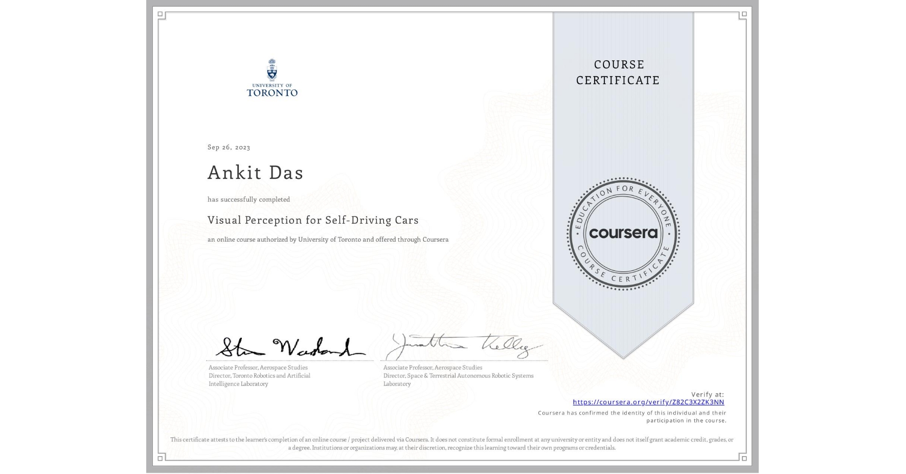 View certificate for Ankit Das, Visual Perception for Self-Driving Cars, an online non-credit course authorized by University of Toronto and offered through Coursera