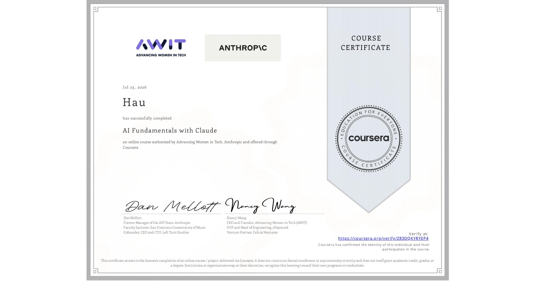 View certificate for Hau , AI Fundamentals with Claude, an online non-credit course authorized by Advancing Women in Tech & Anthropic and offered through Coursera