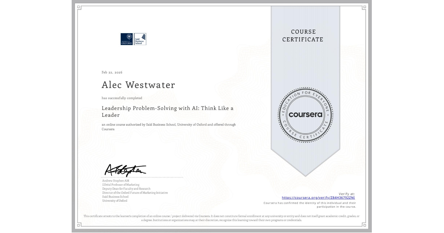 View certificate for Alec Westwater, Leadership Problem-Solving with AI: Think Like a Leader, an online non-credit course authorized by Saïd Business School, University of Oxford and offered through Coursera