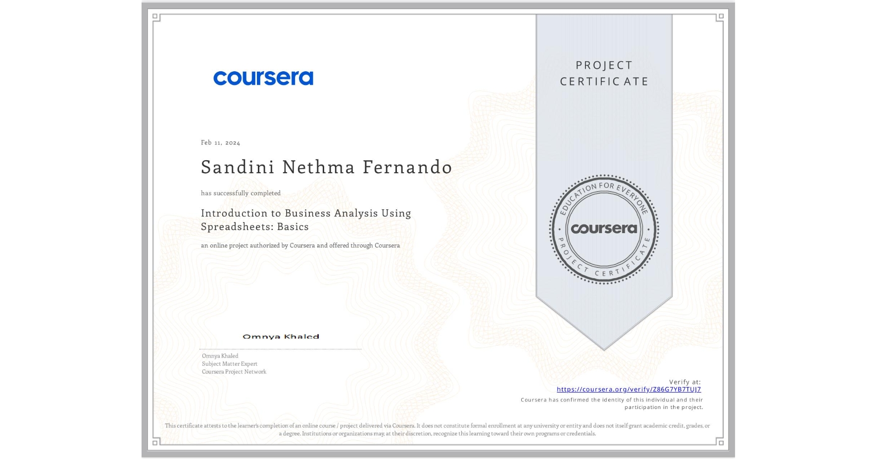 View certificate for Sandini Nethma Fernando, Introduction to Business Analysis Using Spreadsheets: Basics, an online non-credit course authorized by Coursera and offered through Coursera