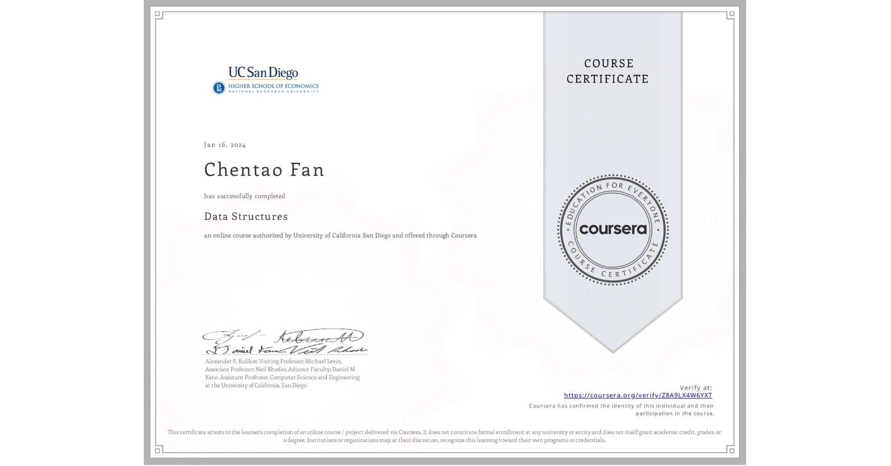 View certificate for Chentao Fan, Data Structures, an online non-credit course authorized by University of California San Diego and offered through Coursera