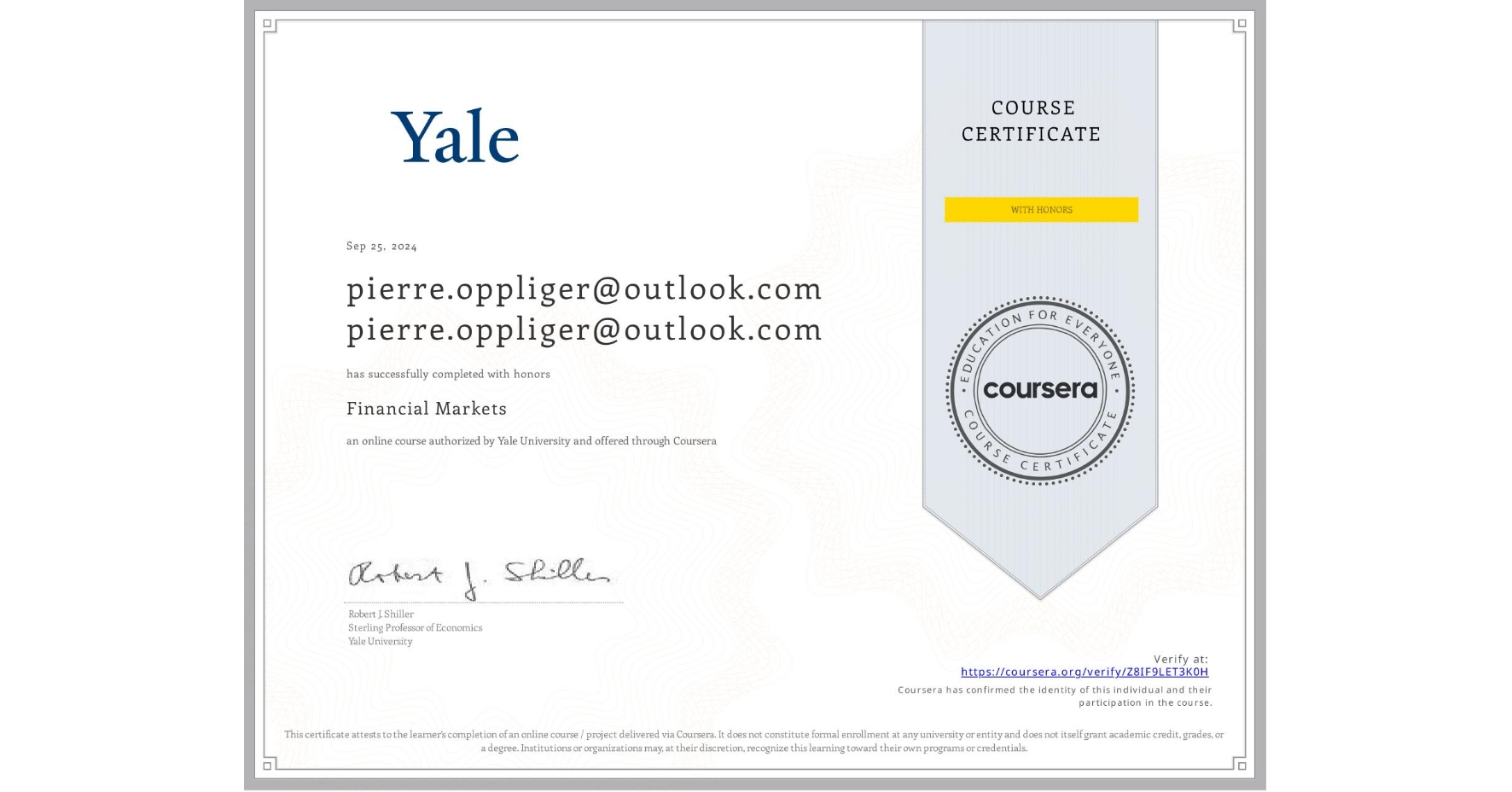 View certificate for pierre.oppliger@outlook.com pierre.oppliger@outlook.com, Financial Markets, an online non-credit course authorized by Yale University and offered through Coursera