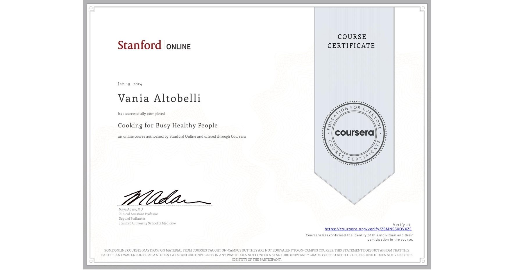 View certificate for Vania Altobelli, Cooking for Busy Healthy People, an online non-credit course authorized by Stanford Online and offered through Coursera