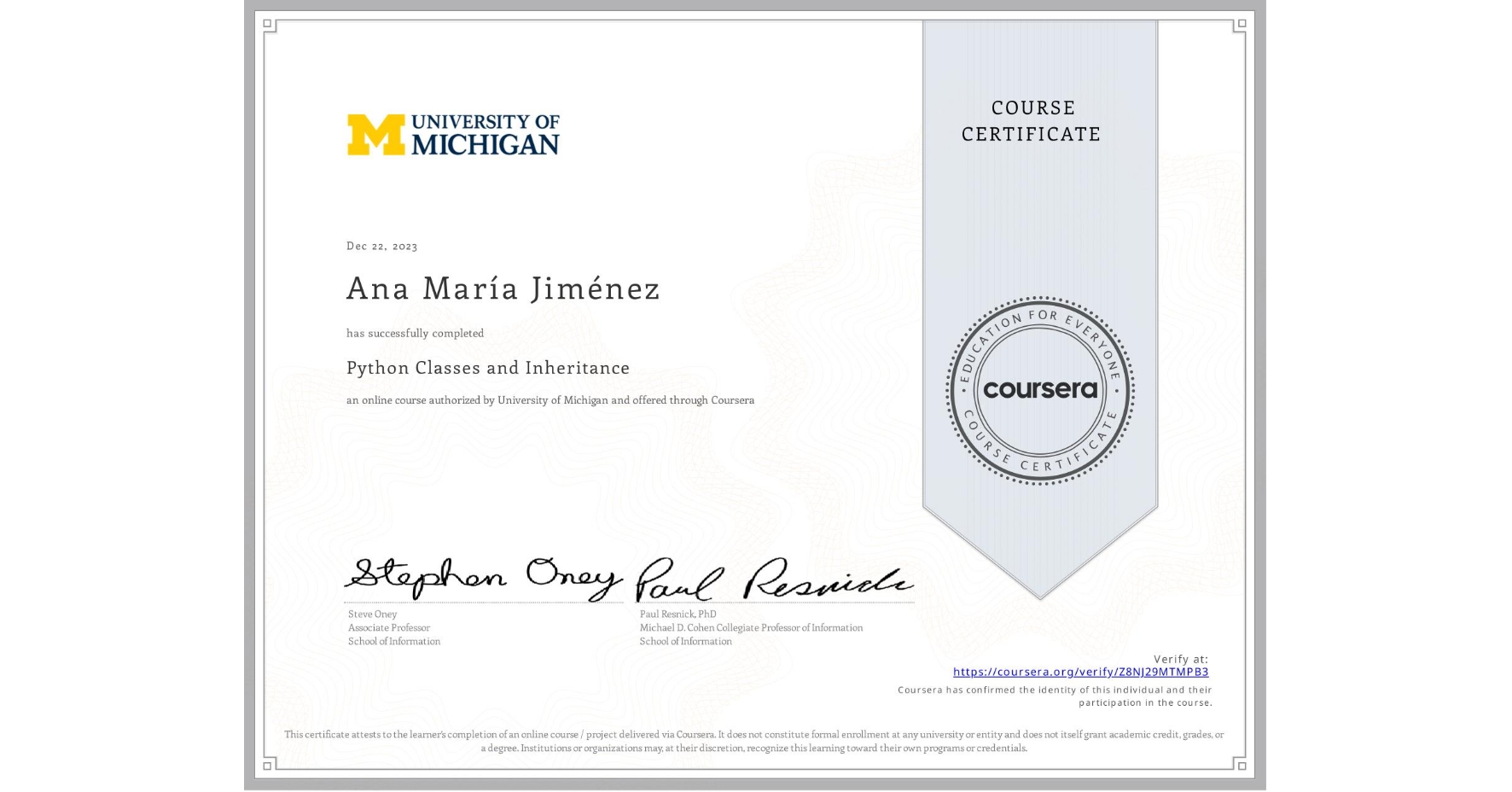 View certificate for Ana MarÃa Jiménez, Python Classes and Inheritance, an online non-credit course authorized by University of Michigan and offered through Coursera