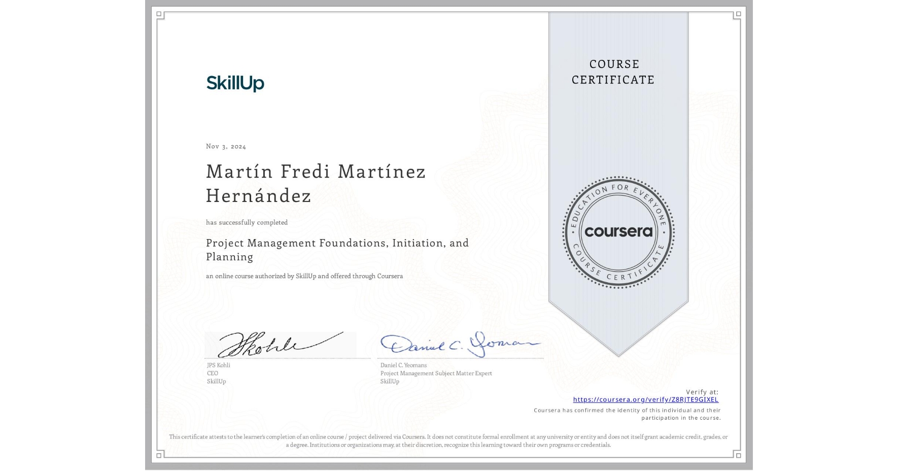 View certificate for Martín Fredi Martínez Hernández, Project Management Foundations, Initiation, and Planning, an online non-credit course authorized by SkillUp and offered through Coursera