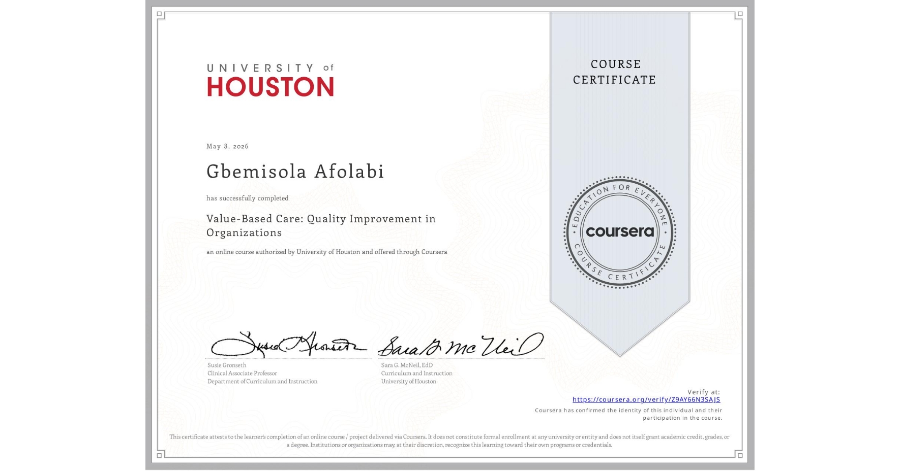 View certificate for Gbemisola Afolabi, Value-Based Care: Quality Improvement in Organizations, an online non-credit course authorized by University of Houston and offered through Coursera