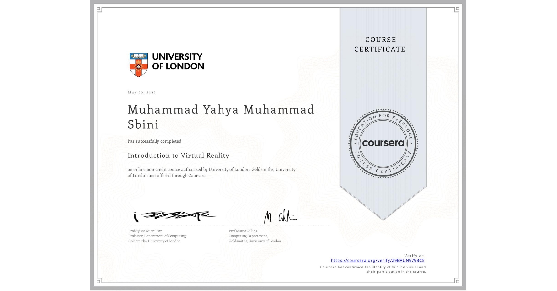 View certificate for Muhammad Yahya Muhammad Sbini  , Introduction to Virtual Reality, an online non-credit course authorized by University of London & Goldsmiths, University of London and offered through Coursera