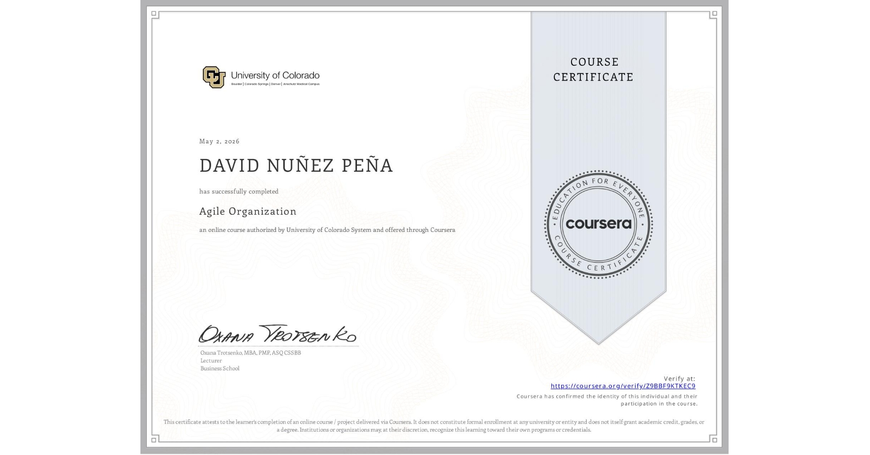 View certificate for DAVID NUÑEZ PEÑA, Agile Organization, an online non-credit course authorized by University of Colorado System and offered through Coursera