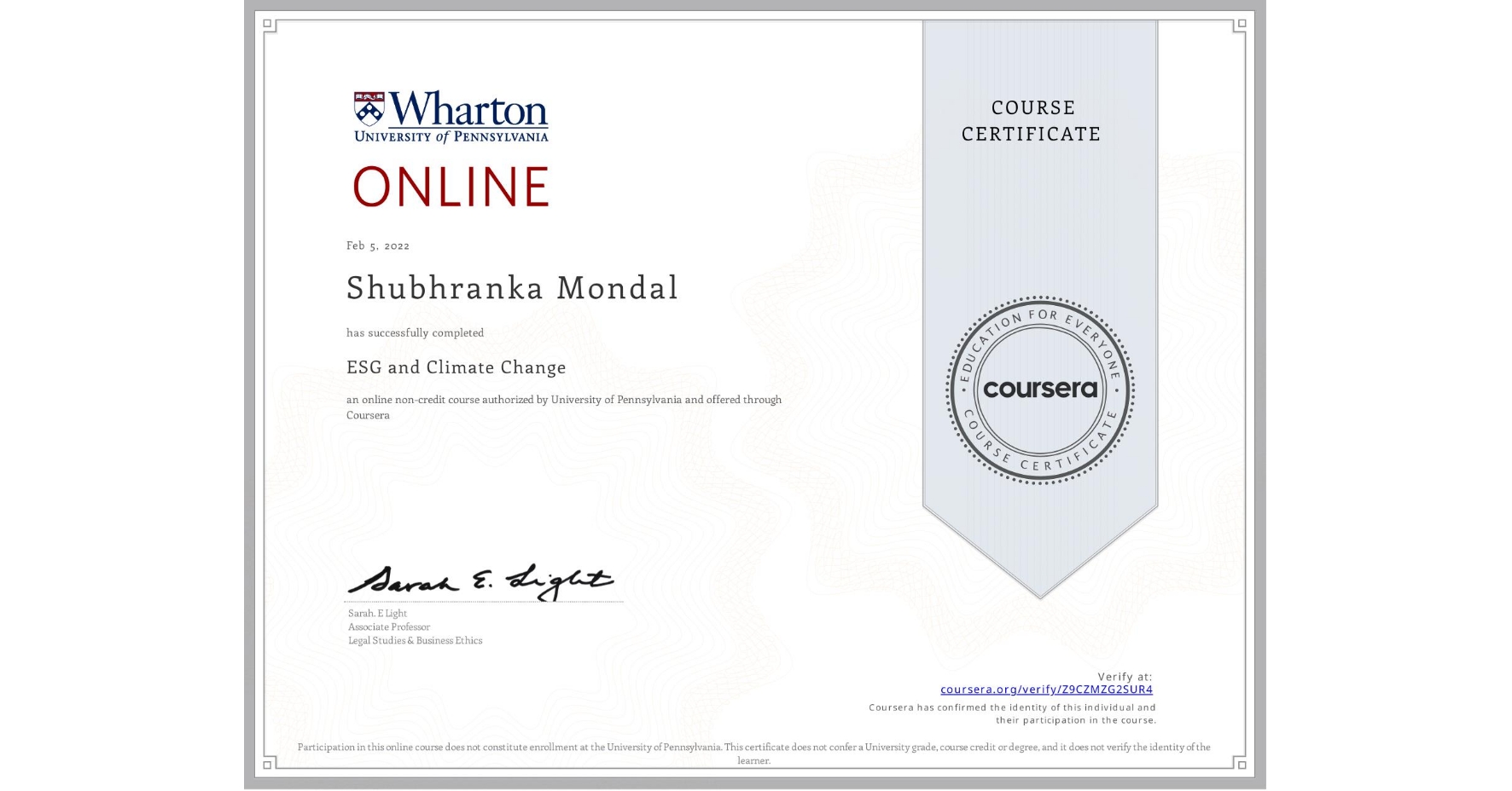View certificate for Shubhranka Mondal, ESG and Climate Change, an online non-credit course authorized by University of Pennsylvania and offered through Coursera