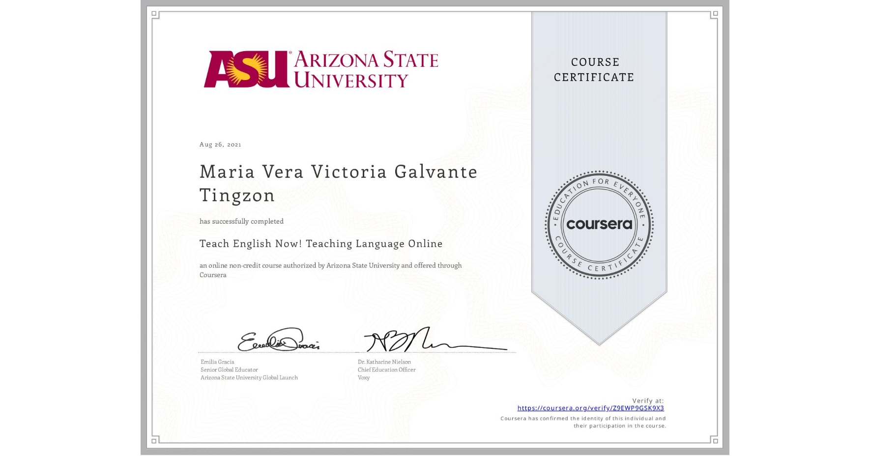 View certificate for Maria Vera Victoria Galvante Tingzon, Teach English Now! Teaching Language Online, an online non-credit course authorized by Arizona State University and offered through Coursera