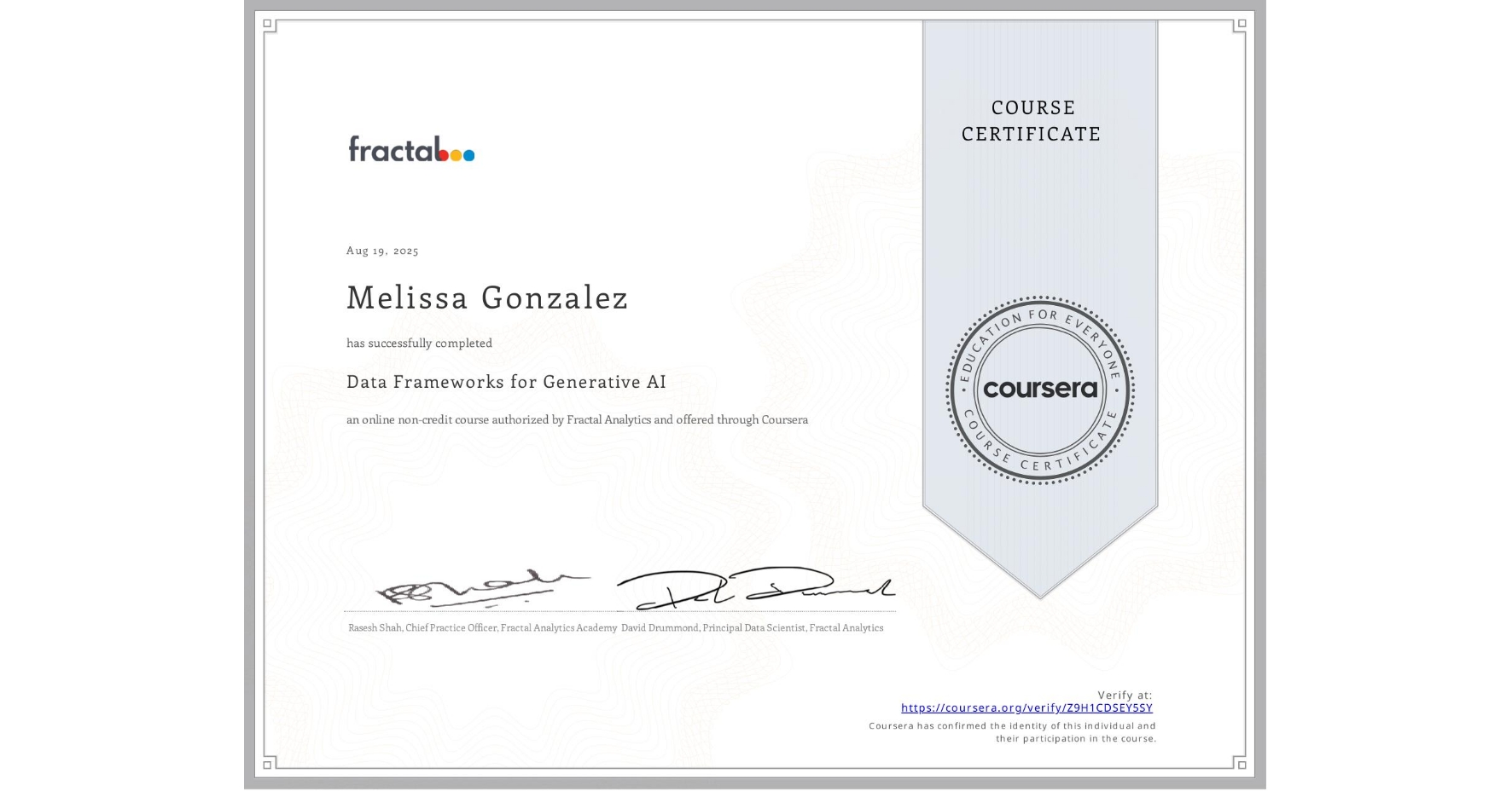 View certificate for Melissa Gonzalez, Data Frameworks for Generative AI, an online non-credit course authorized by Fractal Analytics and offered through Coursera