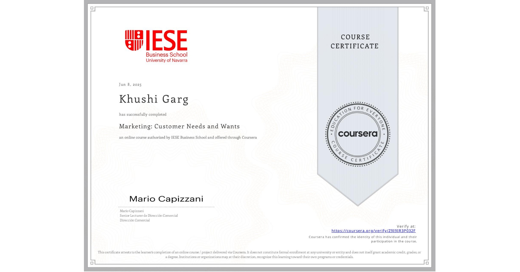 View certificate for Khushi Garg, Marketing: Customer Needs and Wants, an online non-credit course authorized by IESE Business School and offered through Coursera