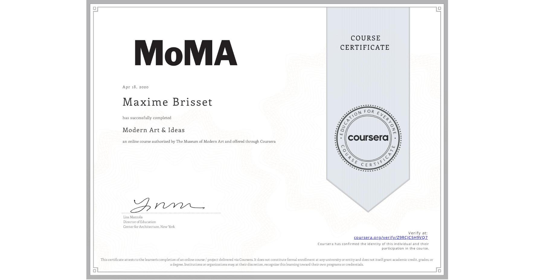 View certificate for Maxime Brisset, Modern Art & Ideas, an online non-credit course authorized by The Museum of Modern Art and offered through Coursera