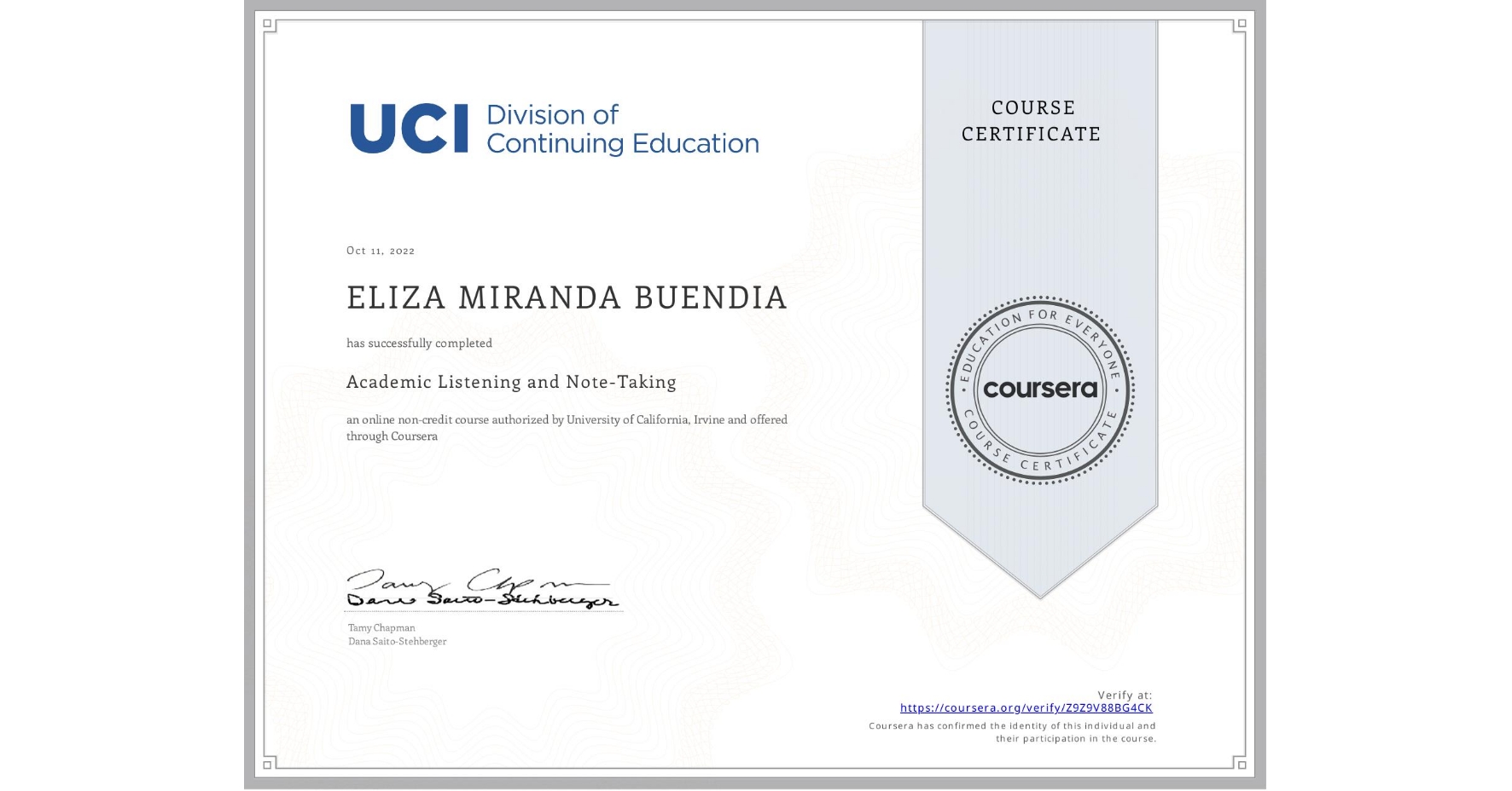 View certificate for ELIZA MIRANDA BUENDIA, Academic Listening and Note-Taking, an online non-credit course authorized by University of California, Irvine and offered through Coursera