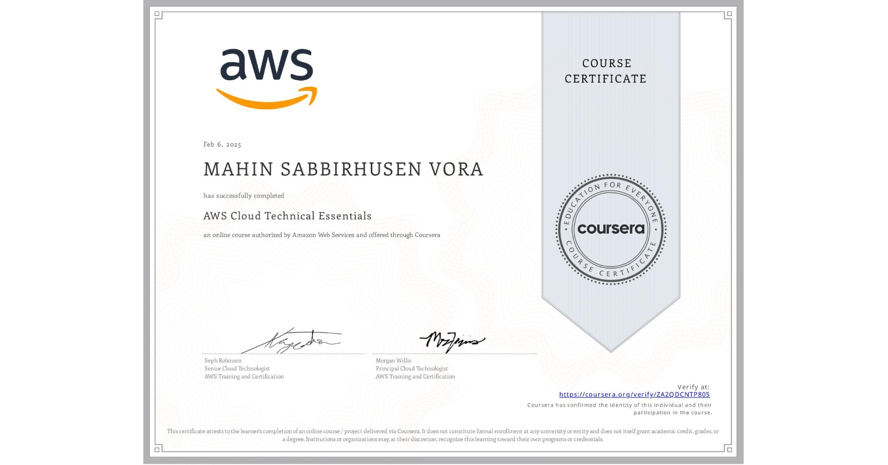 View certificate for MAHIN SABBIRHUSEN VORA, AWS Cloud Technical Essentials, an online non-credit course authorized by Amazon Web Services and offered through Coursera