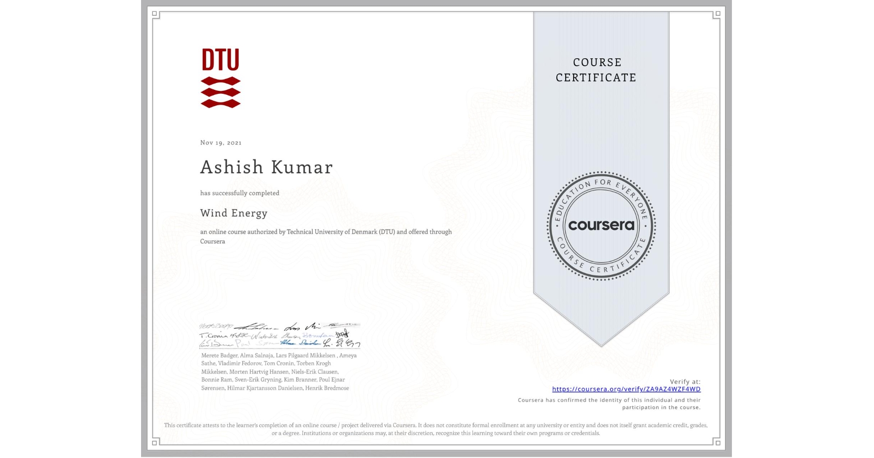 View certificate for Ashish Kumar, Wind Energy, an online non-credit course authorized by Technical University of Denmark (DTU) and offered through Coursera