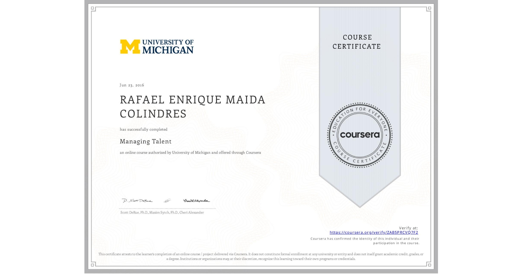 View certificate for RAFAEL ENRIQUE  MAIDA COLINDRES, Managing Talent, an online non-credit course authorized by University of Michigan and offered through Coursera
