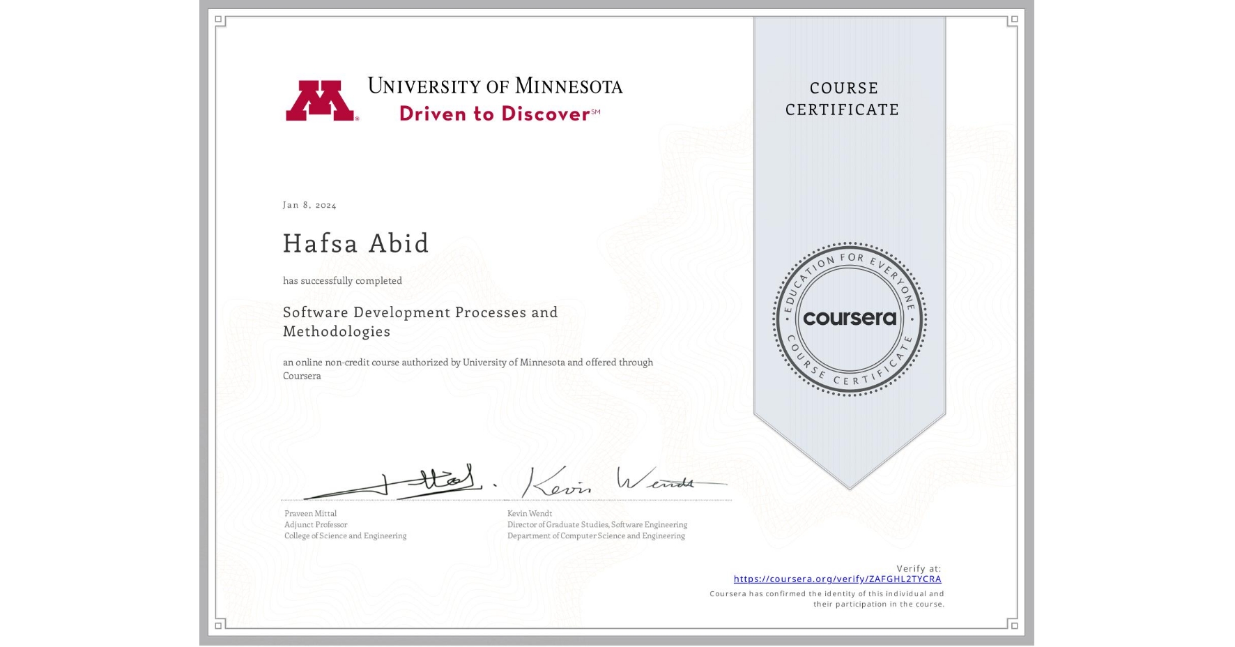 View certificate for Hafsa Abid, Software Development Processes and Methodologies, an online non-credit course authorized by University of Minnesota and offered through Coursera