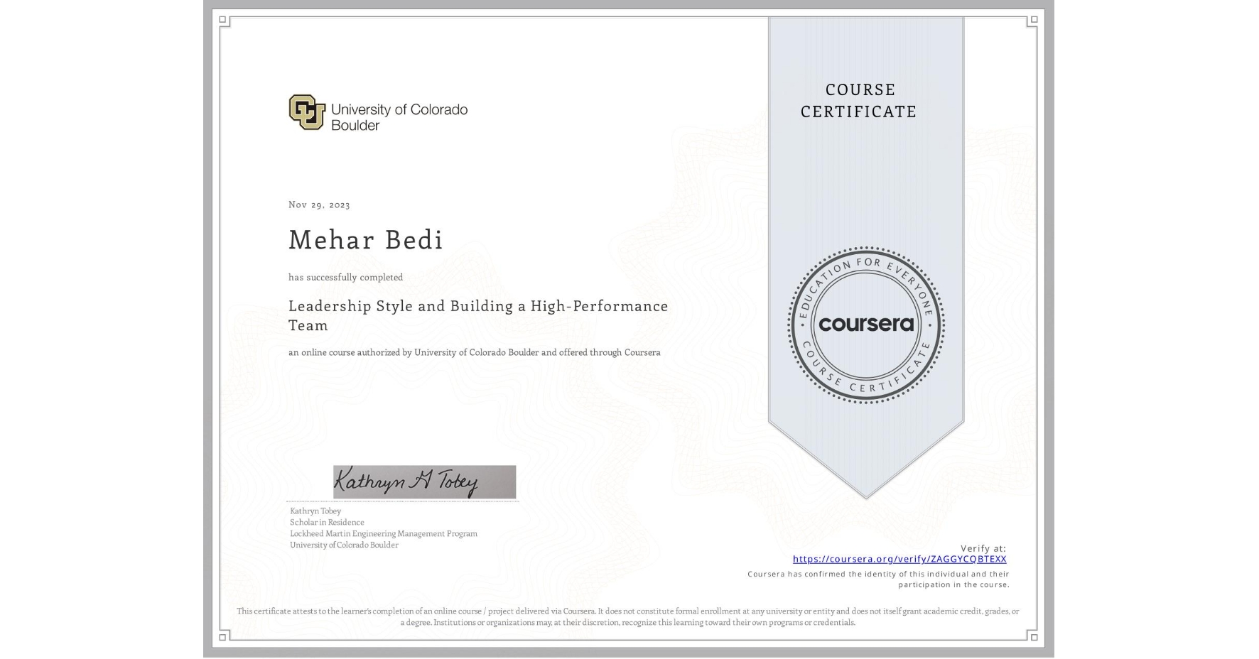 View certificate for Mehar Bedi, Leadership Style and Building a High-Performance Team, an online non-credit course authorized by University of Colorado Boulder and offered through Coursera