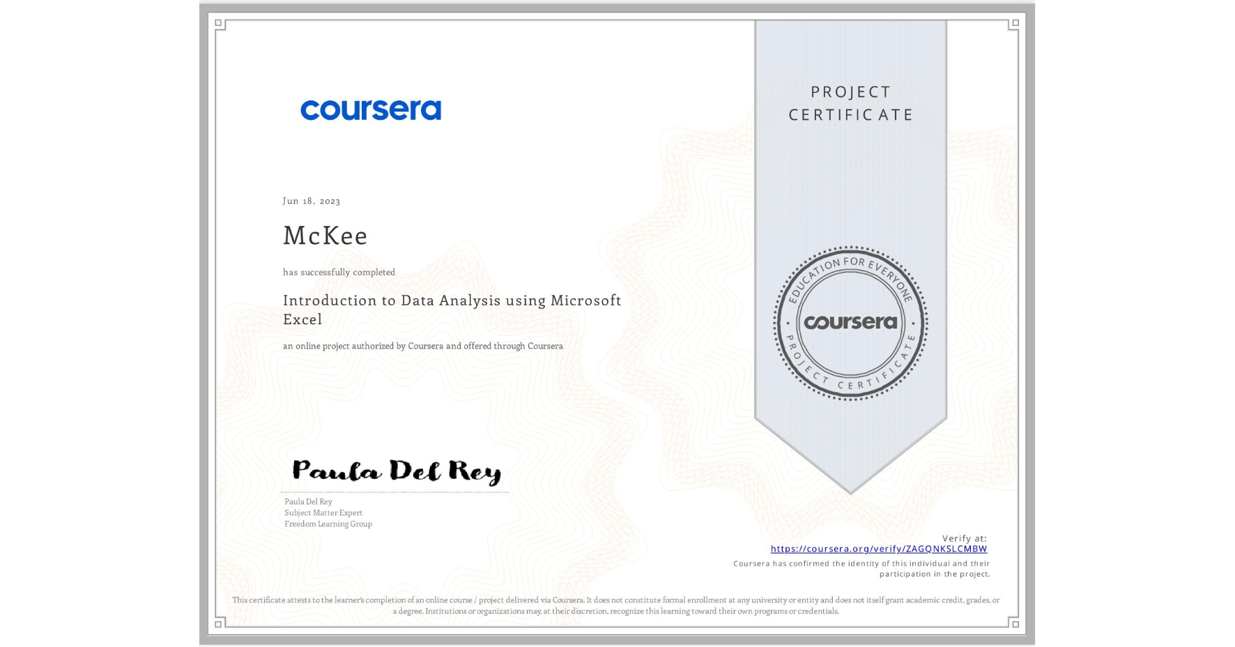 View certificate for McKee, Introduction to Data Analysis using Microsoft Excel, an online non-credit course authorized by Coursera and offered through Coursera