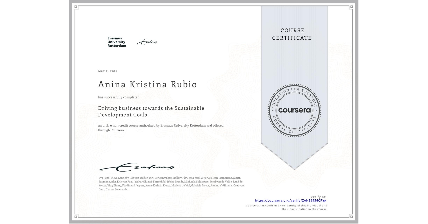 View certificate for Anina Kristina Rubio, Driving business towards the Sustainable Development Goals, an online non-credit course authorized by Erasmus University Rotterdam and offered through Coursera