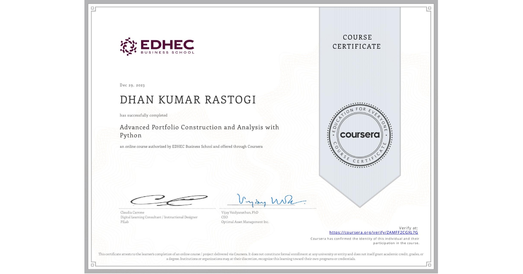View certificate for DHAN KUMAR RASTOGI, Advanced Portfolio Construction and Analysis with Python, an online non-credit course authorized by EDHEC Business School and offered through Coursera