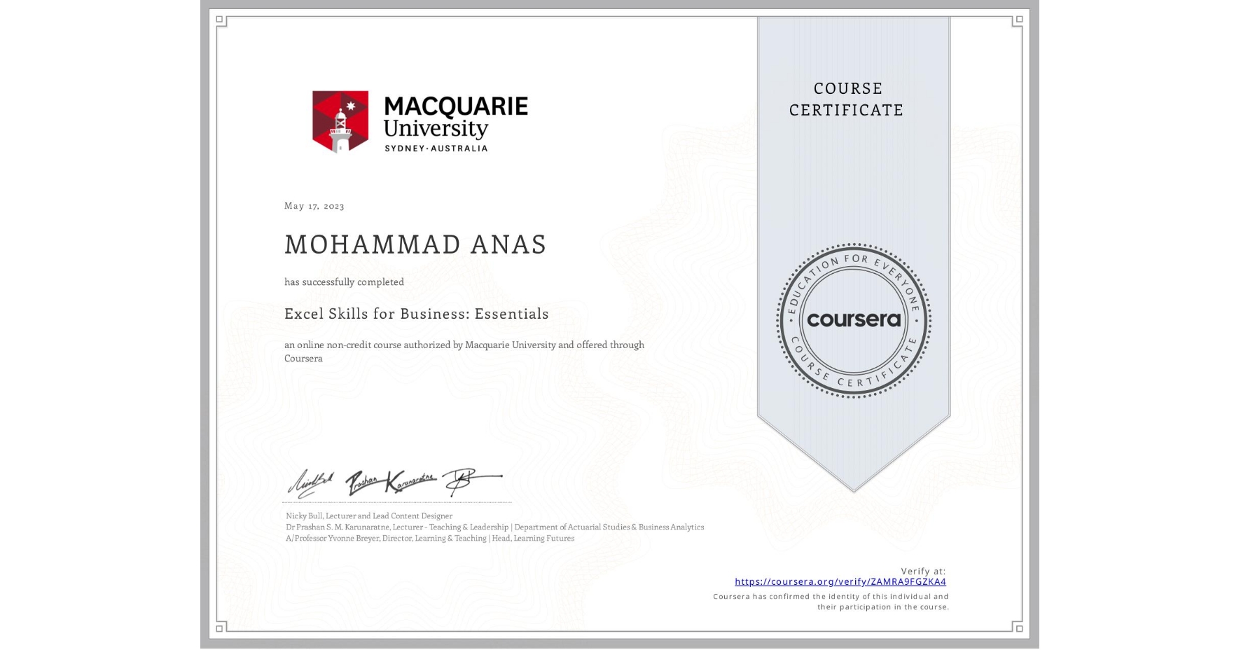 View certificate for MOHAMMAD ANAS, Excel Skills for Business: Essentials, an online non-credit course authorized by Macquarie University and offered through Coursera