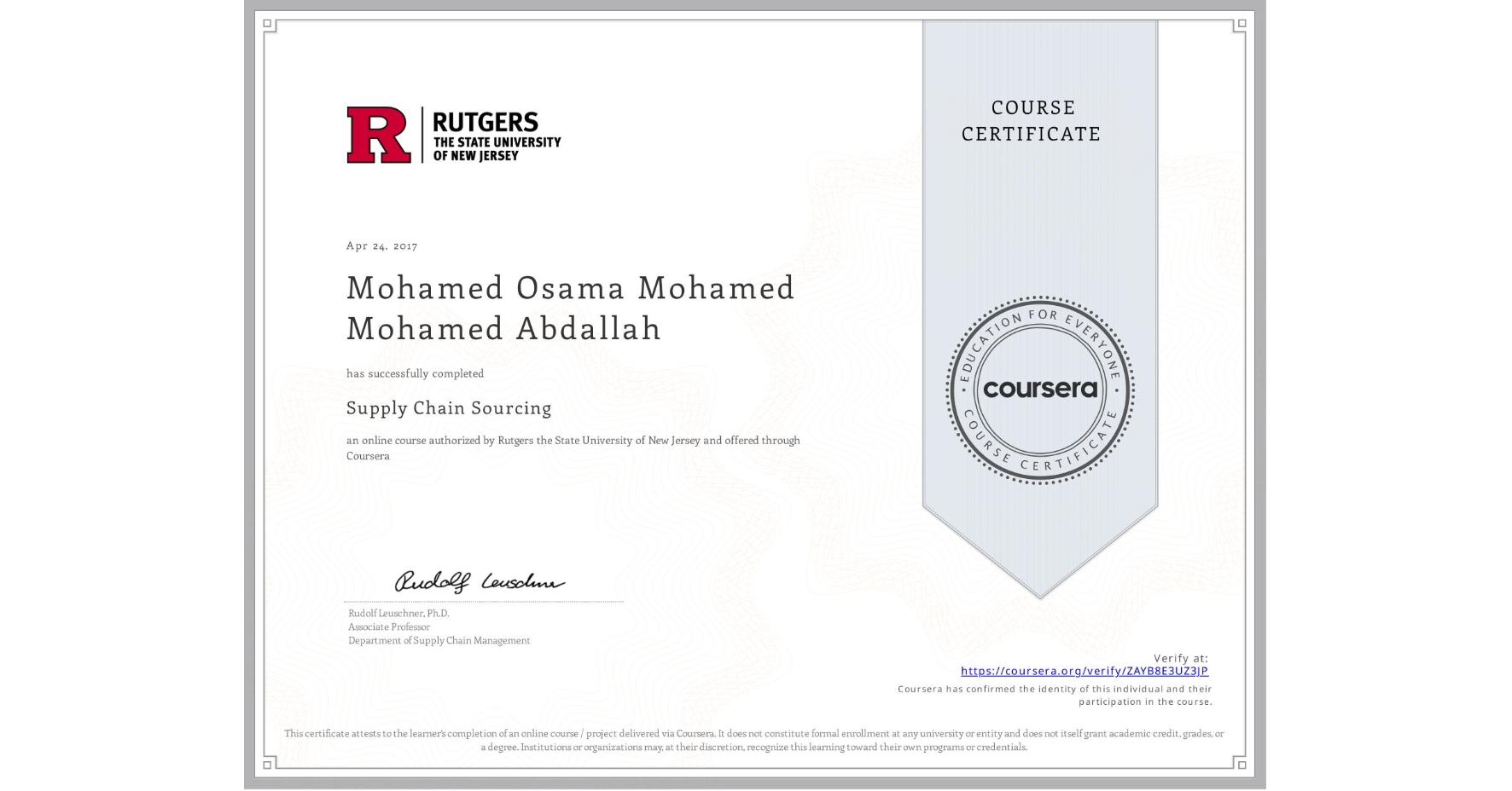 View certificate for Mohamed Osama Mohamed Mohamed Abdallah, Supply Chain Sourcing, an online non-credit course authorized by Rutgers the State University of New Jersey and offered through Coursera