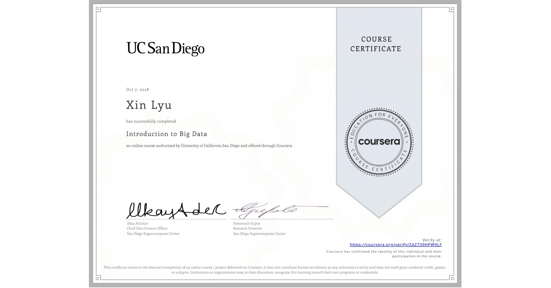 View certificate for Xin Lyu, Introduction to Big Data, an online non-credit course authorized by University of California San Diego and offered through Coursera