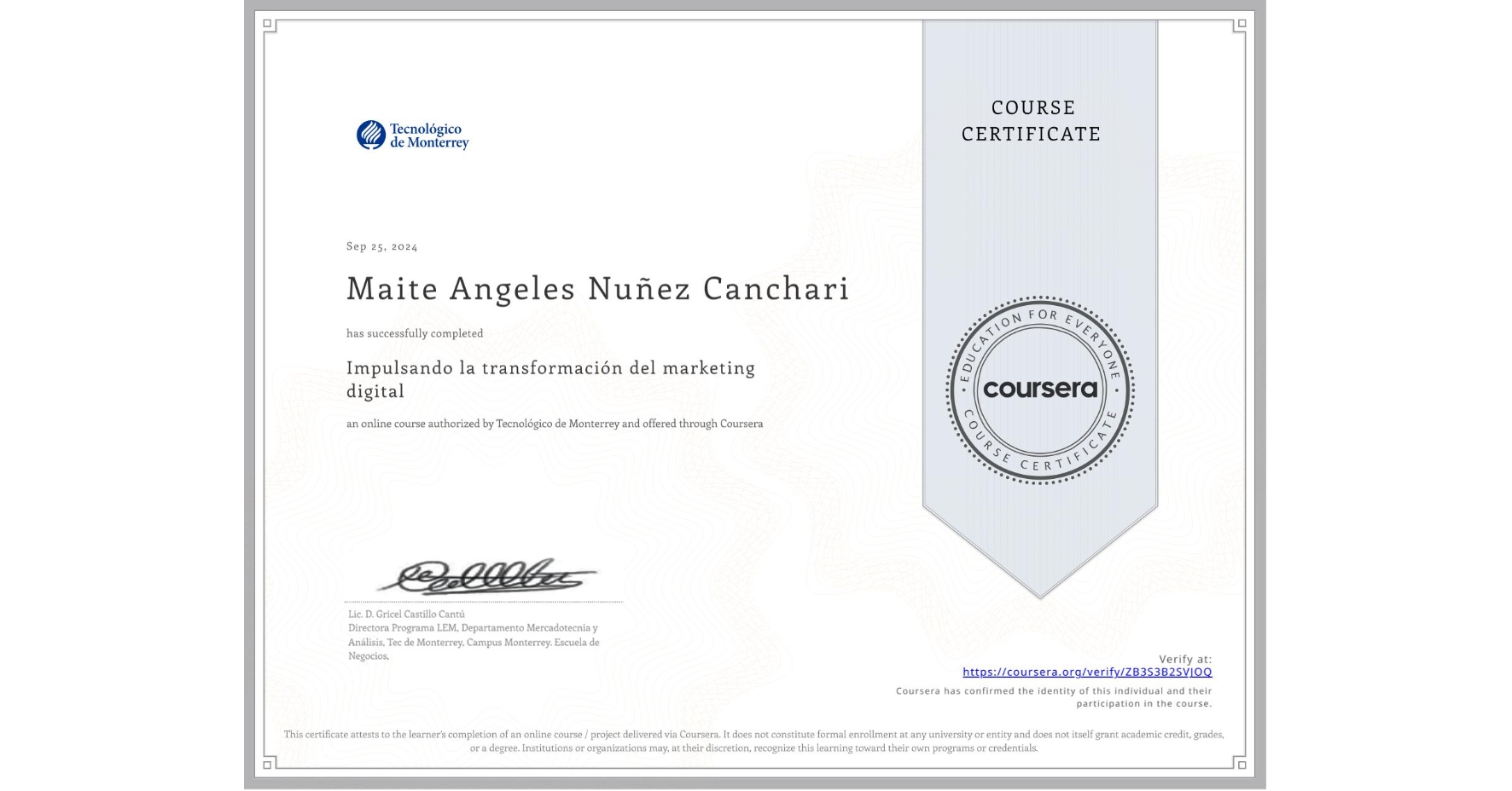 View certificate for Maite Angeles Nuñez Canchari,  Impulsando la transformación del marketing digital, an online non-credit course authorized by Tecnológico de Monterrey and offered through Coursera