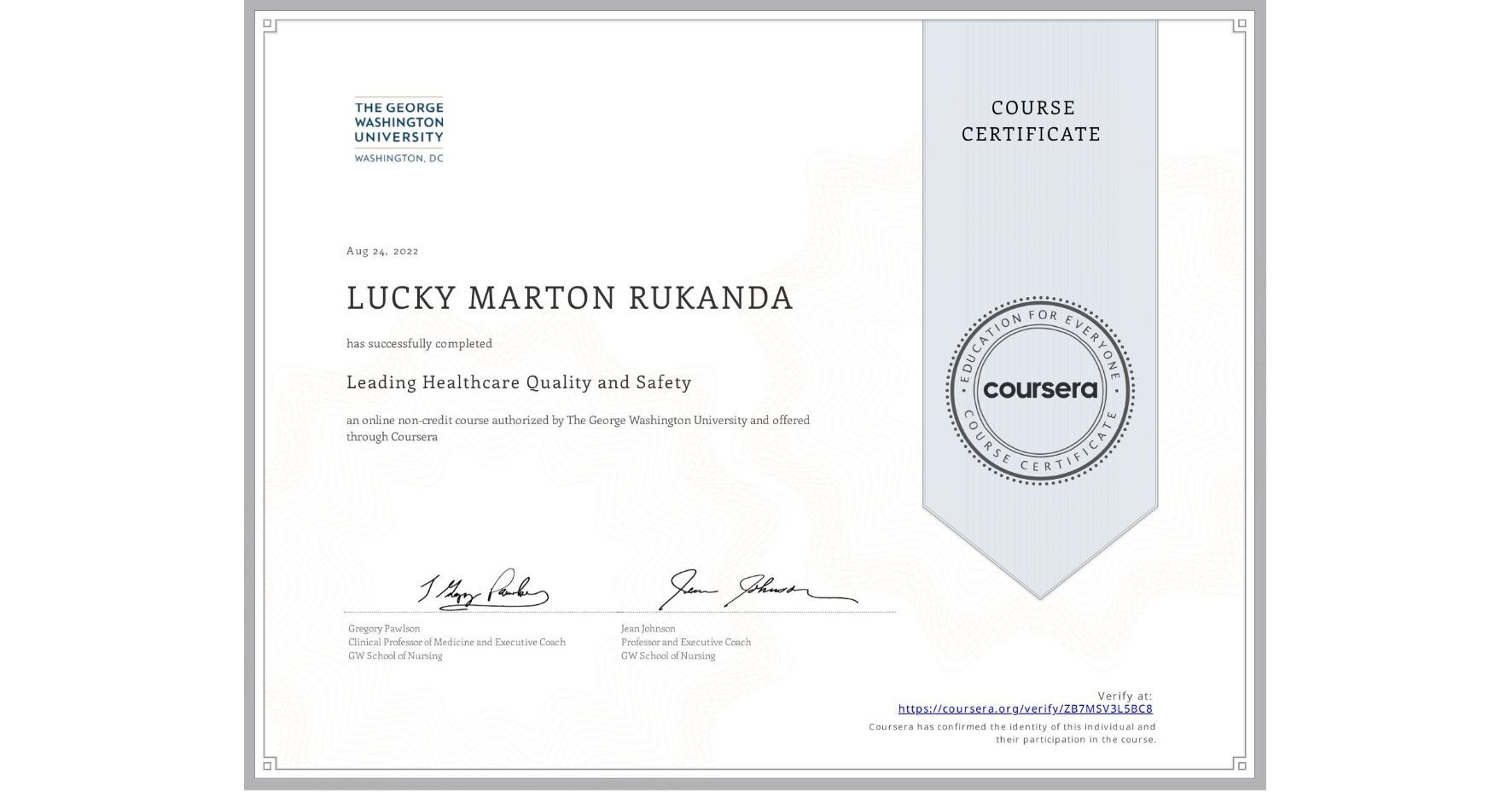 View certificate for LUCKY MARTON  RUKANDA , Leading Healthcare Quality and Safety, an online non-credit course authorized by The George Washington University and offered through Coursera