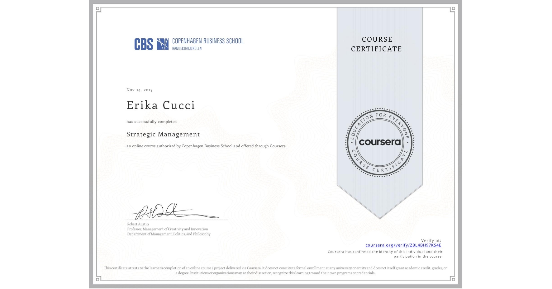 View certificate for Erika Cucci, Strategic Management, an online non-credit course authorized by Copenhagen Business School and offered through Coursera
