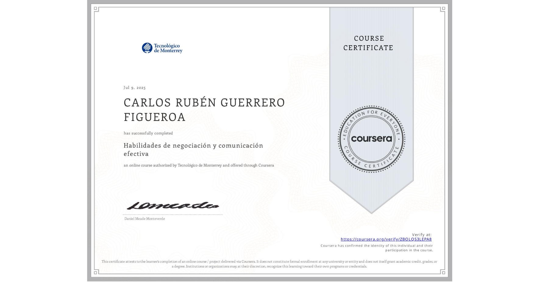 View certificate for CARLOS RUBÉN GUERRERO FIGUEROA, Habilidades de negociación y comunicación efectiva, an online non-credit course authorized by Tecnológico de Monterrey and offered through Coursera