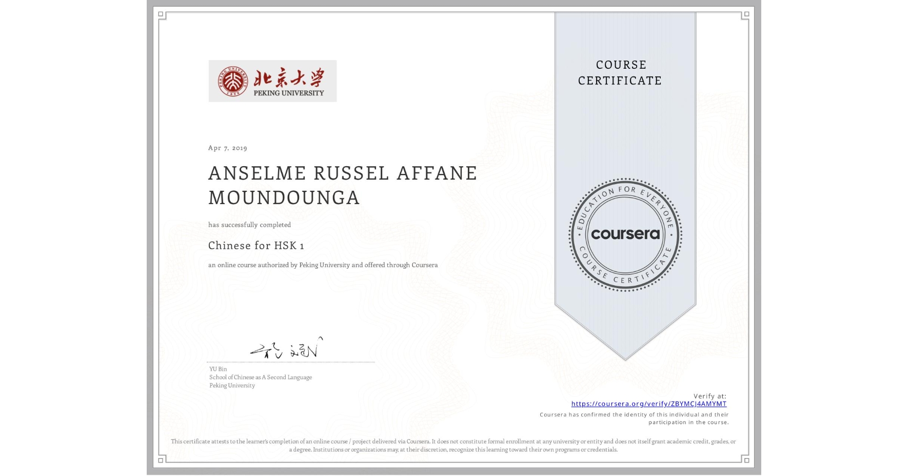 View certificate for ANSELME RUSSEL AFFANE MOUNDOUNGA, Chinese for HSK 1, an online non-credit course authorized by Peking University and offered through Coursera