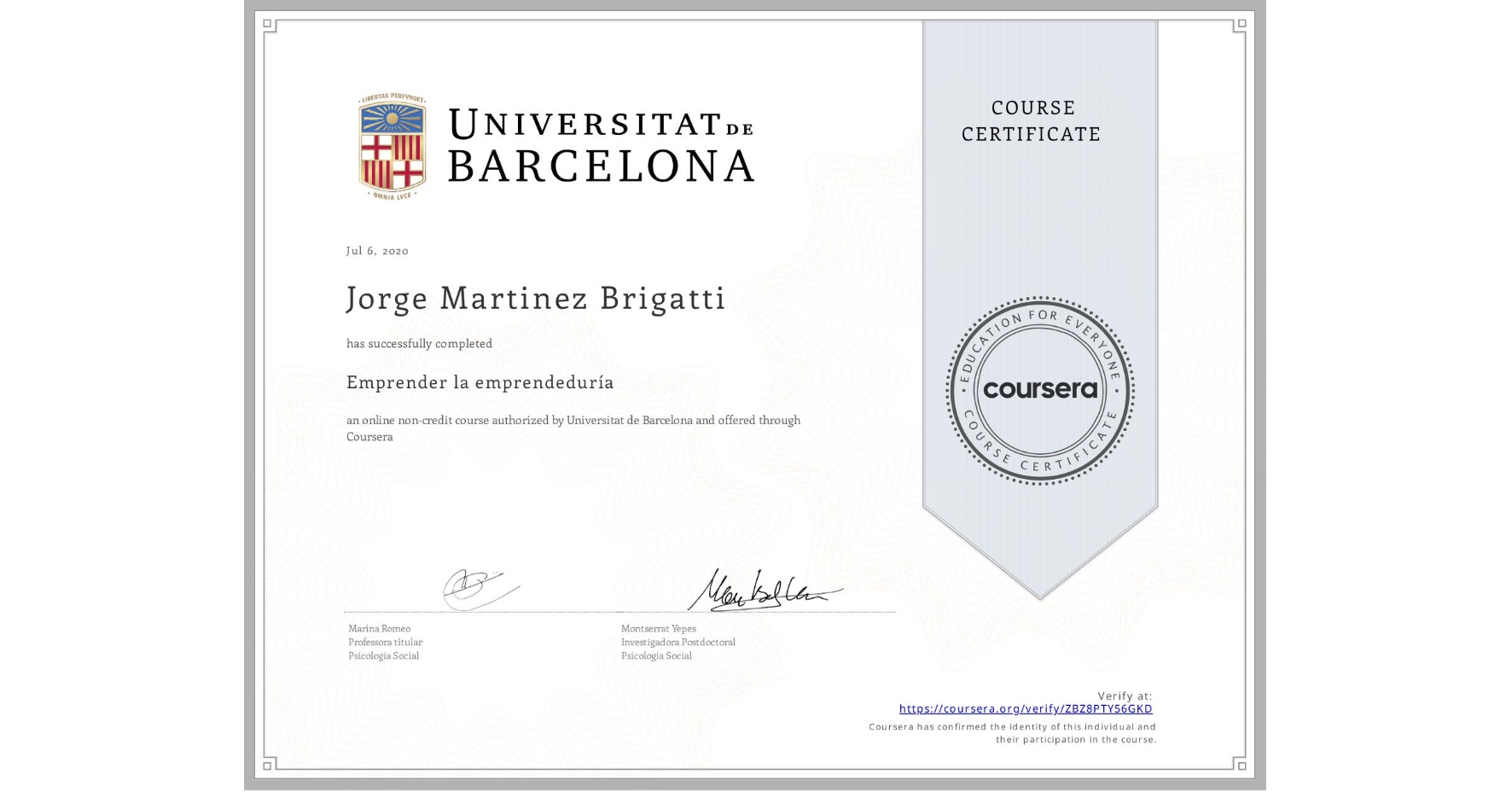 View certificate for Jorge Martinez Brigatti, Emprender la emprendeduría, an online non-credit course authorized by Universitat de Barcelona and offered through Coursera